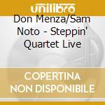 Don Menza/Sam Noto - Steppin' Quartet Live cd