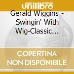 Gerald Wiggins - Swingin' With Wig-Classic Trio Sessions 1956/1957 (2 Cd) cd