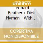 Leonard Feather / Dick Hyman - With His East Coast All Stars cd