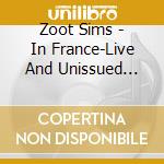 Zoot Sims - In France-Live And Unissued Recordings 1958/1961 cd