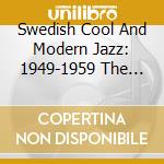 Swedish Cool And Modern Jazz: 1949-1959 The Golden Years / Various cd
