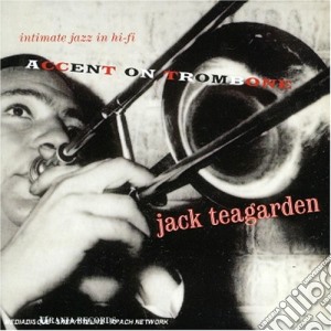 Jack Teagarden - Accent On Trombone cd musicale di TEAGARDEN JACK