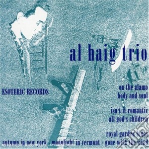 Al Haig Trio - Esoteric Records cd musicale di HAIG AL TRIO