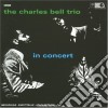Charles Bell Trio (The) - In Concert cd