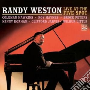Randy Weston - Live At The Five Spot cd musicale di RANDY WESTON
