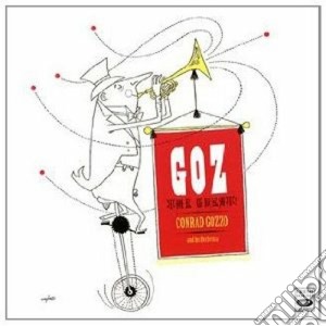 Conrad Gozzo & His Orchestra - Goz The Great! cd musicale di CONRAD GOZZO & HIS O