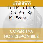 Ted Mcnabb & Co. Arr. By M. Evans - Big Band Swing cd