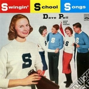 Dave Pell & His Octet - Swingin' School Songs cd musicale di Dave pell & his octe