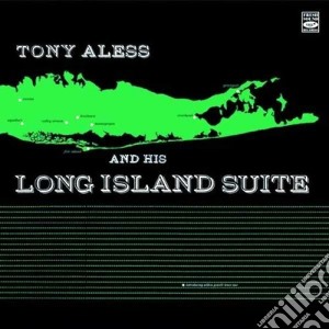 Tony Aless & His Long Island Suite - Tony Aless & His Long Island Suite cd musicale di Tony Aless & His Long Island Suite