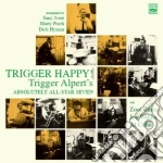 Trigger Alperts' Absolutely All - Trigger Happy! cd