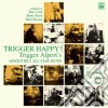 Trigger Alperts' Absolutely All - Trigger Happy! cd