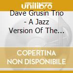 Dave Grusin Trio - A Jazz Version Of The Broadway Hit Subway Are For cd