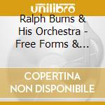Ralph Burns & His Orchestra - Free Forms & Winter Sequ. cd