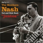 Brothers Nash (The) - Juntos(ted And Dick Nash) cd