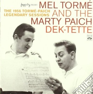 Mel Torme' & Marty Paich Dek-tette - The 1956 Legendary Sessions cd musicale di MEL TORME' & MARTY P