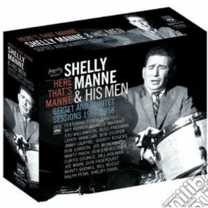 Shelly Manne And His Men - Here's That Manne 1951-1958 (3 Cd) cd musicale di MANNE SHELLY & HIS M