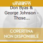 Don Byas & George Johnson - Those Barcelona Days cd musicale di DON BYAS/GEORGE JOHN
