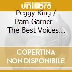 Peggy King / Pam Garner - The Best Voices Forgot cd