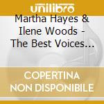 Martha Hayes & Ilene Woods - The Best Voices Time Forgot (2 Lp In 1 Cd) cd