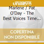 Marlene / Pat O'Day - The Best Voices Time Forgot (2 Lp In 1 Cd) cd