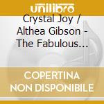 Crystal Joy / Althea Gibson - The Fabulous Crystal Joy/Sings cd