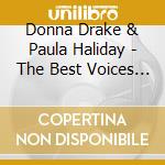 Donna Drake & Paula Haliday - The Best Voices Time Forgot (2 Lp In 1 Cd) cd