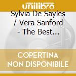 Sylvia De Sayles / Vera Sanford - The Best Voices Time Forgot (2 Lp In 1 Cd) cd musicale