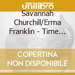 Savannah Churchill/Erma Franklin - Time Out For Tears/Her Name Is Erma cd