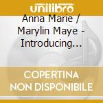 Anna Marie / Marylin Maye - Introducing With Anna Marie/Marylin The Most cd