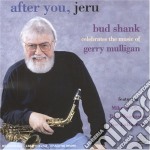 Bud Shank Quartet - After You,jeru