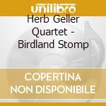 Herb Geller Quartet - Birdland Stomp