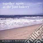 Lundgren / Berghofer / La Barbera - Together Again... At The Jazz Bakery cd