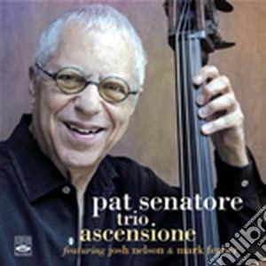Pat Senatore Trio - Ascensione cd musicale di Pat Senatore Trio