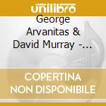 George Arvanitas & David Murray - Tea For Two (Presents? The Ballad Artistry Of) cd