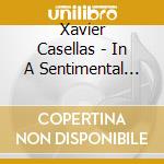 Xavier Casellas - In A Sentimental Move cd