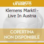 Klemens Marktl - Live In Austria cd