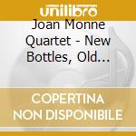 Joan Monne Quartet - New Bottles, Old Wine cd