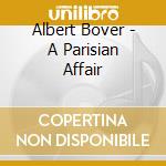 Albert Bover - A Parisian Affair cd