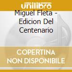 Miguel Fleta - Edicion Del Centenario cd