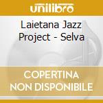 Laietana Jazz Project - Selva cd