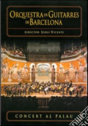 (Music Dvd) Orquestra De Guitarres De Barcelona - Concert Al Palau cd musicale
