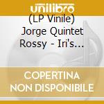 (LP Vinile) Jorge Quintet Rossy - Iri's Blues vinile