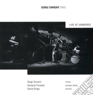 Sergi Sirvent Trio - Live At Jamboree cd musicale di Sergi Sirvent