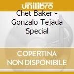 Chet Baker - Gonzalo Tejada Special cd