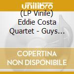 (LP Vinile) Eddie Costa Quartet - Guys And Dolls Like Vibes lp vinile di Eddie Costa Quartet