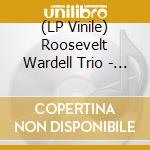 (LP Vinile) Roosevelt Wardell Trio - The Revelation vinile