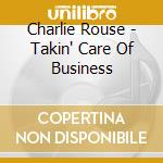 Charlie Rouse - Takin' Care Of Business cd musicale di Charlie Rouse