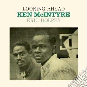 (LP Vinile) Ken Mcintyre With Eric Dolphy - Looking Ahead (lp 180gr.) lp vinile di Ken Mcintyre With Eric Dolphy