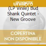 (LP Vinile) Bud Shank Quintet - New Groove lp vinile di Bud Shank Quintet