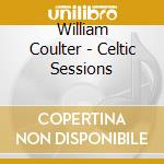 William Coulter - Celtic Sessions cd musicale